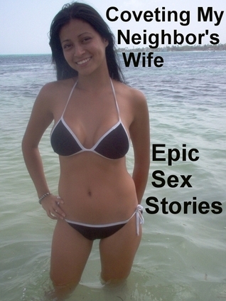 arvin decolongon recommends Fucking My Neighbor Stories