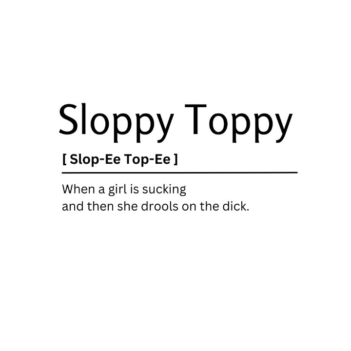 clint tate recommends Sloppy Toppy Meaning