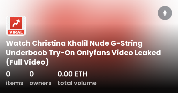 christina khalil september 2023 livestream video leaked - spytug lesbian chubby japanese naked