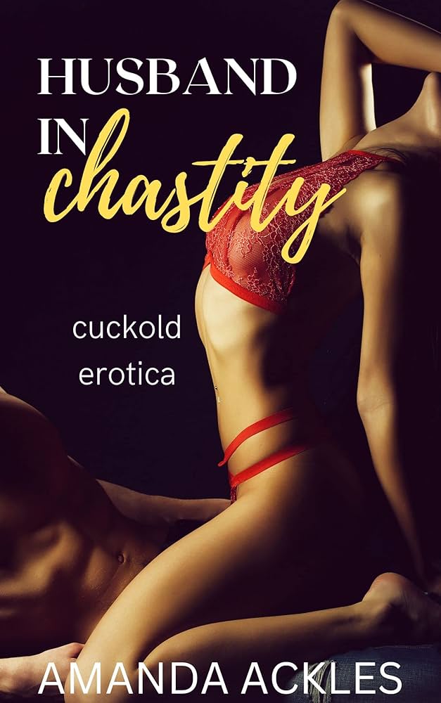 chrissie davies recommends cuckold chastity story pic