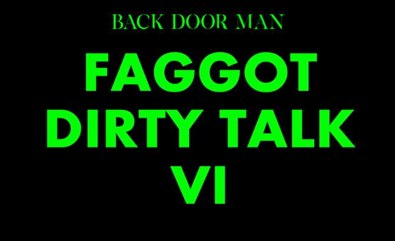 crystal way like faggot dirty talk photo betsy dale recommends faggot dirty talk pic